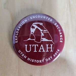 Utah History Day 2016 Pinback Button Pin Exploration Encounter Exchange
